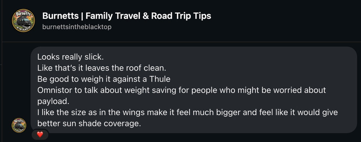 Burnetts: Looks really slick. Like that it leaves the roof clean. […] I like the size, as in the wings make it feel much bigger and feel like it would give better sun shade coverage.